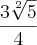 \frac{3\sqrt[2]{5}}{4}