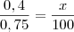 \frac{0,4}{0,75}=\frac{x}{100}
