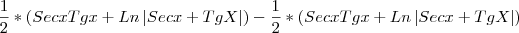 \frac{1}{2}*\left(Secx Tgx+Ln\left|Secx+TgX \right| \right) - \frac{1}{2}*\left(Secx Tgx+Ln\left|Secx+TgX \right| \right) \frac{1}{2}*\left(Secx Tgx+Ln\left|Secx+TgX \right| \right) - \frac{1}{2}*\left(Secx Tgx+Ln\left|Secx+TgX \right| \right)