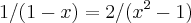 1/(1-x)=2/({x}^{2}-1)