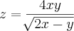 z=\frac{4xy}{\sqrt[]{2x-y}}