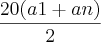 \frac{20(a1 + an)}{2} \frac{20(a1 + an)}{2}