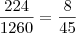 \frac{224}{1260}=\frac{8}{45} \frac{224}{1260}=\frac{8}{45}