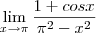 \lim_{x\rightarrow\pi}\frac{1+cosx}{\pi^2-x^2} \lim_{x\rightarrow\pi}\frac{1+cosx}{\pi^2-x^2}