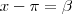 x - \pi = \beta x - \pi = \beta