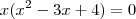 x(x^2-3x+4)=0