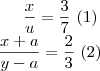 \frac{x}{u} = \frac{3}{7} \ (1) \\
\frac{x + a}{y - a} = \frac{2}{3} \ (2) \frac{x}{u} = \frac{3}{7} \ (1) \\
\frac{x + a}{y - a} = \frac{2}{3} \ (2)