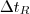 \Delta t_{R} \Delta t_{R}