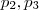 p_2,p_3 p_2,p_3