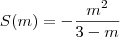 S(m) = -\frac{m^2}{3-m} S(m) = -\frac{m^2}{3-m}