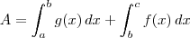 A = \int_a^b g(x)\,dx + \int_b^c f(x)\,dx A = \int_a^b g(x)\,dx + \int_b^c f(x)\,dx