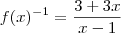 f(x)^{-1}=\frac{3+3x}{x-1}