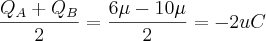 \frac{Q_{A} + Q_{B}}{2} = \frac{6\mu - 10\mu}{2} = -2 \m uC