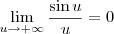 \lim_{u\to +\infty}\frac{\sin u}{u} = 0 \lim_{u\to +\infty}\frac{\sin u}{u} = 0