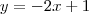 y=-2x+1 y=-2x+1