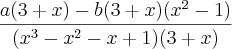 \frac{a(3+x)-b(3+x)(x^2-1)}{(x^3-x^2-x+1)(3+x)}