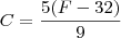 C = \frac{5(F-32)}{9}