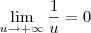\lim_{u\to +\infty} \frac{1}{u} = 0 \lim_{u\to +\infty} \frac{1}{u} = 0