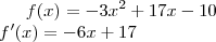 f(x)= -3x^2+17x-10\\
f'(x)=-6x+17