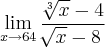 \lim_{x\rightarrow64}\frac{\sqrt[3]{x}-4}{\sqrt[]{x}-8}