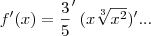 f'(x)=\frac{3}{5}'\:(x\sqrt[3]{{x}^{2}})'...