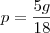 p = \frac{5g}{18}