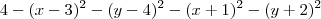 4 - (x-3)^2 - (y-4)^2 - (x+1)^2 - (y+2)^2