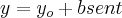 y=y_o+bsent y=y_o+bsent