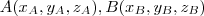 A(x_A,y_A,z_A),B(x_B,y_B,z_B) A(x_A,y_A,z_A),B(x_B,y_B,z_B)