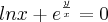 lnx+{e}^{\frac{y}{x}}=0