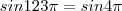 sin123\pi =sin 4\pi sin123\pi =sin 4\pi