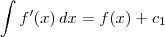 \int f^\prime(x)\,dx = f(x) + c_1 \int f^\prime(x)\,dx = f(x) + c_1