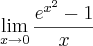 \lim_{x\rightarrow0} \frac{{e}^{{x}^{2}} -1}{x} \lim_{x\rightarrow0} \frac{{e}^{{x}^{2}} -1}{x}