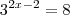 3^{2x-2}=8