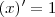 (x)^\prime = 1
