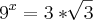 {9}^{x}=3*\sqrt[]{3}