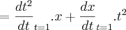 ={\frac{d{t}^{2}}{dt}}_{t=1} . x + {\frac{dx}{dt}}_{t=1}. {t}^{2} ={\frac{d{t}^{2}}{dt}}_{t=1} . x + {\frac{dx}{dt}}_{t=1}. {t}^{2}