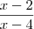 \frac {x-2}{x-4}