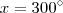 x=300\° x=300\°