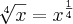 \sqrt[4]{x}={x}^{\frac{1}{4}}
