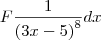 F\frac{1}{{(3x-5)}^{8}}dx
