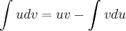 \int_{}^{}udv=uv-\int_{}^{}vdu