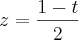 z=\frac{1-t}{2} z=\frac{1-t}{2}