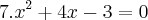 7.{x}^{2}+4x-3=0 7.{x}^{2}+4x-3=0