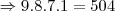 \Rightarrow 9.8.7.1 = 504