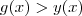g(x) > y(x) g(x) > y(x)