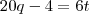 20q-4=6t