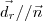 \vec{d_r} //\vec{n} \vec{d_r} //\vec{n}