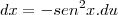 dx=-sen^2 x.du