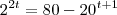 2^{2t} = 80 - 20^{t+1} 2^{2t} = 80 - 20^{t+1}